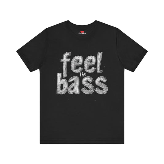 Feel the Bass Tee