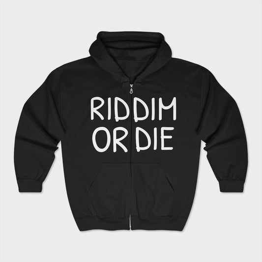 Riddim or Die Zip-Up Hoodie